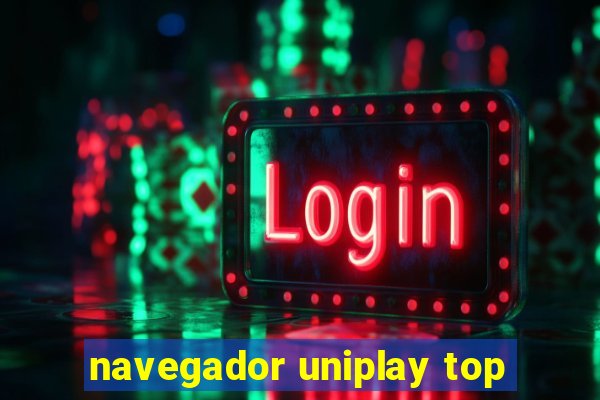 navegador uniplay top